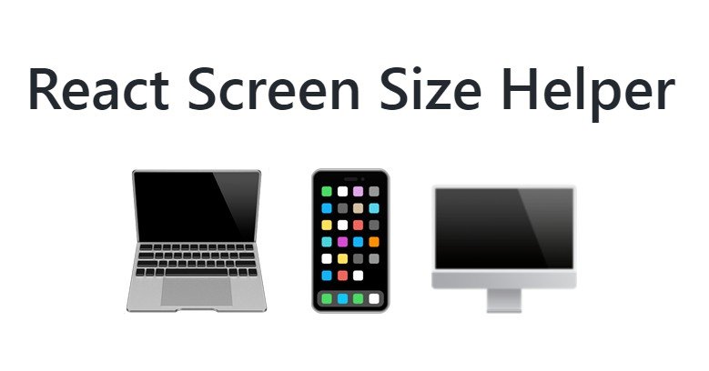 A React Hook utility for identifying and working with screen sizes