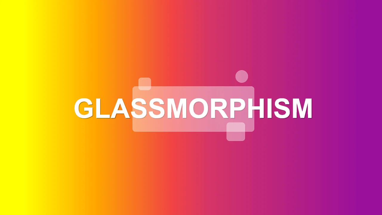 Glassmorphism