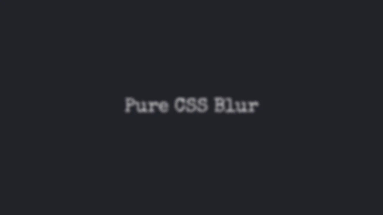 Pure CSS Text Blur