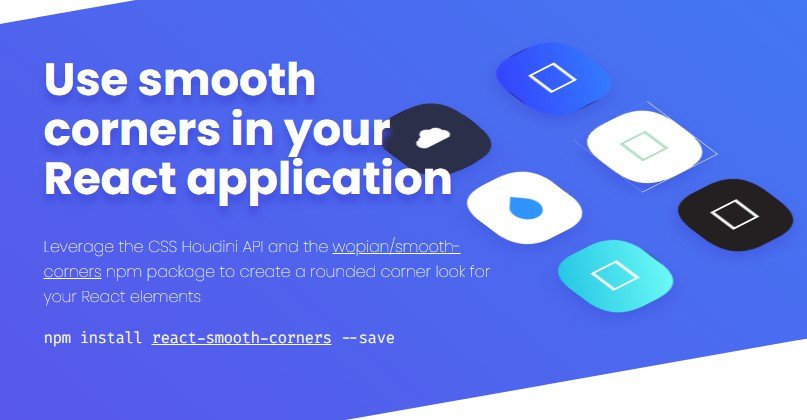 Leverage the CSS Houdini API to create a rounded corner look for your React elements
