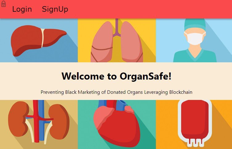 OrganSafe: A web application that is backed by the Ethereum Blockchain to automatically authenticate and match organ donors with recipients