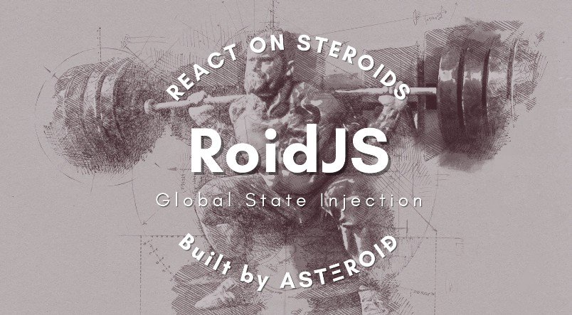 RoidJS: A lightweight utility library to inject global states into React components